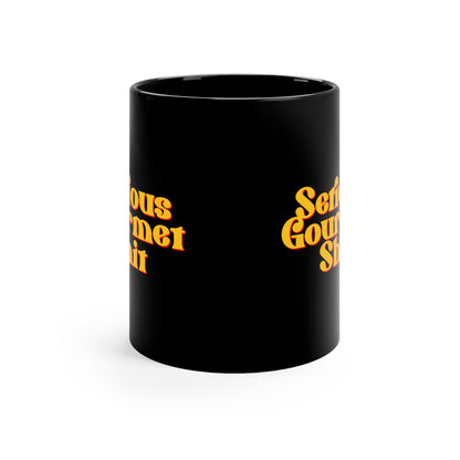 Serious Gourmet Shit Black Mug