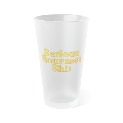 Serious Gourmet Shit Frosted Pint Glass